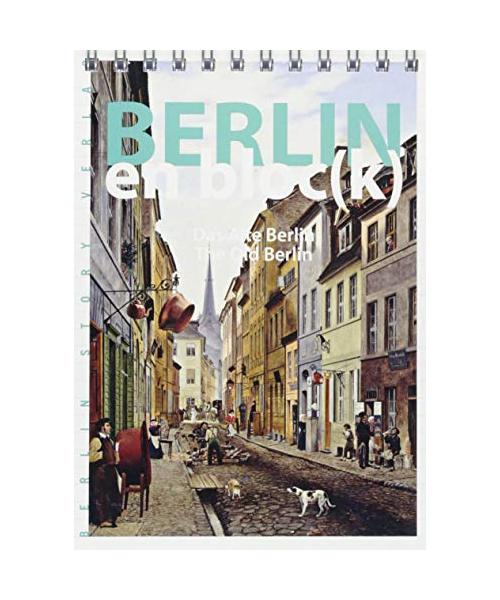 Berlin en bloc(k) - Das Alte Berlin