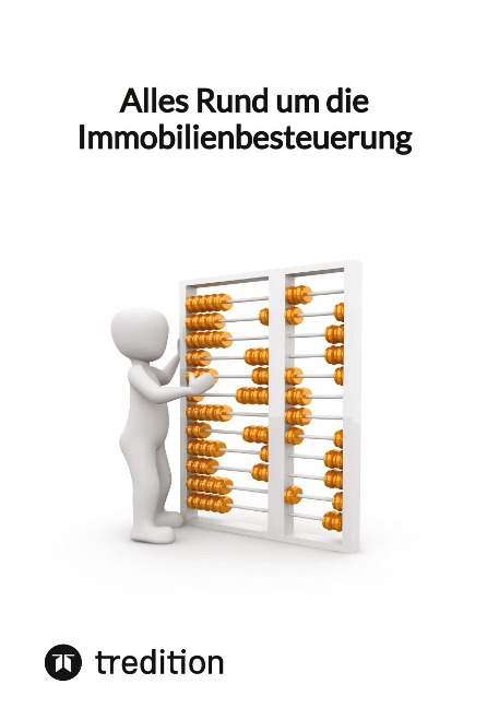 Alles Rund um die Immobilienbesteuerung