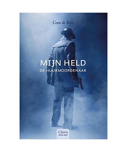 Mijn held, de huurmoordenaar (Clavis Young adult)