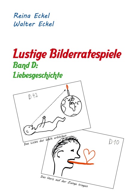 Lustige Bilderratespiele - Band D: Liebesgeschichte