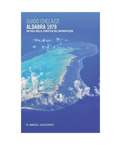 Aldabra 1979. Un'isola nella tempesta dell'Antropocene