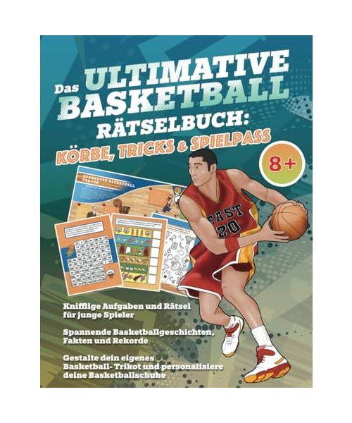 Das ultimative Basketball Rätselbuch: Körbe, Tricks und Spielspass (Ultimativen Sporträtselbuch Serie)