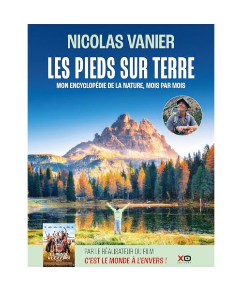 Les pieds sur terre - Nouvelle édition: Mon encyclopédie de la nature, mois par mois