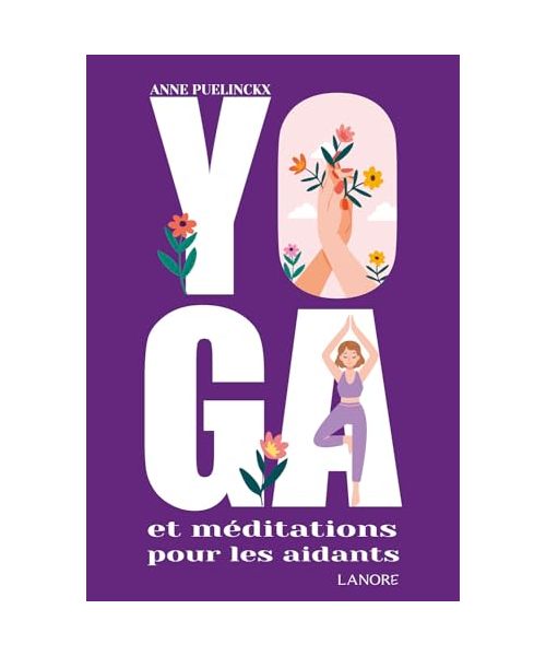 Yoga et méditations pour les aidants