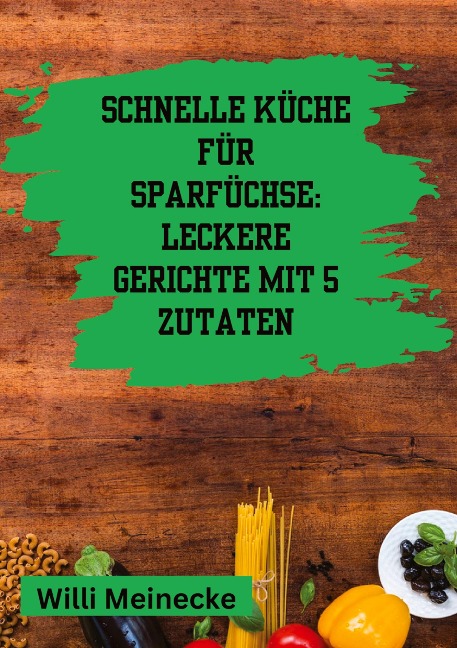 Schnelle Küche für Sparfüchse: