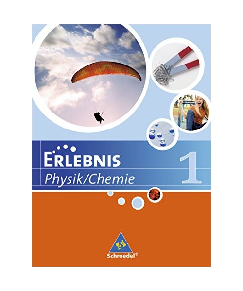 Erlebnis Physik / Chemie. Schülerband 1. Ausgabe 2007. Hauptschule Niedersachsen