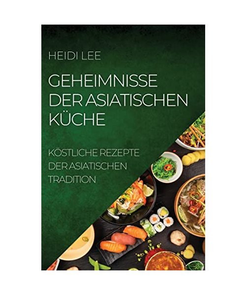GEHEIMNISSE DER  ASIATISCHEN KÜCHE