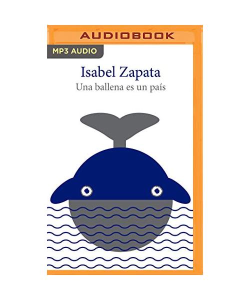 Una Ballena Es Un País (Spanish Edition)