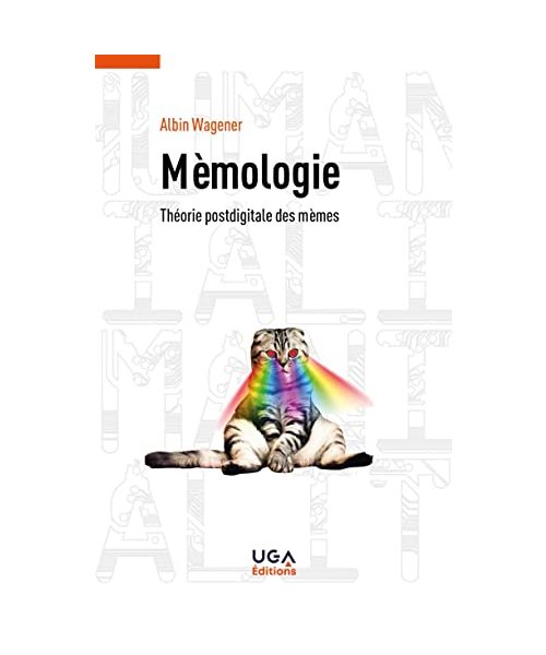 Mèmologie: Théorie postdigitale des mèmes