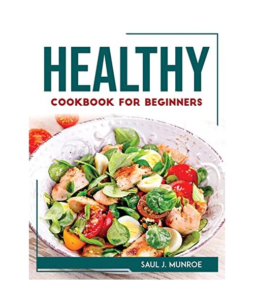 Healthy Cookbook for Beginners