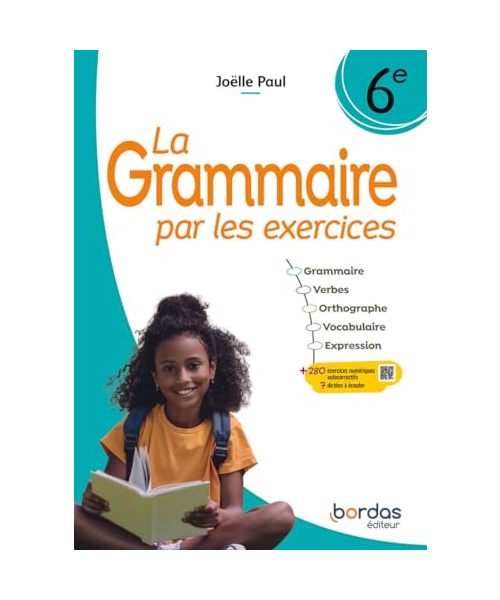 La Grammaire par les exercices 6e 2024 Cahier élève: Cahier d'exercices