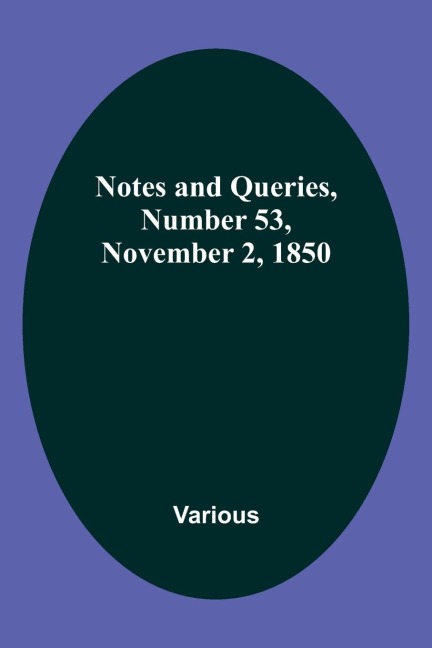 Notes and Queries, Number 53, November 2, 1850