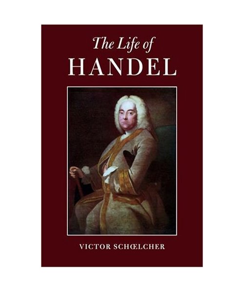The Life of Handel