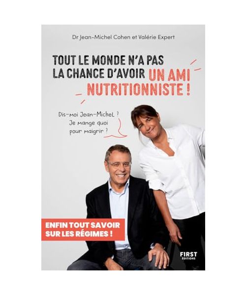 Tout le monde n'a pas la chance d'avoir un ami nutritionniste: Sans avoir la chance d'avoir un ami nutritionniste