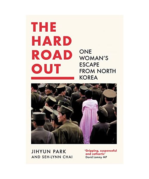 The Hard Road Out: One Woman's Escape from North Korea