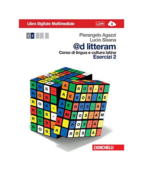 @d litteram. Corso di lingua e cultura latina. Esercizi. Per le Scuole superiori. Con e-book. Con espansione online (Vol. 2)