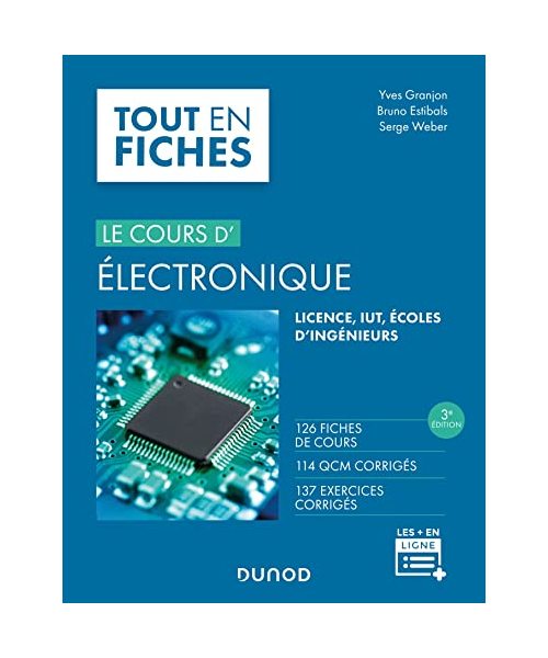 Le cours d'électronique - 3e éd.: 120 fiches de cours, QCM et exercices corrigés