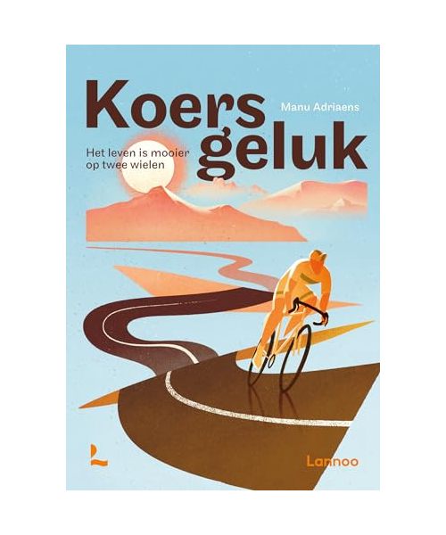 Koersgeluk: het leven is mooier op twee wielen