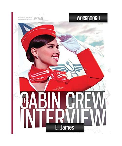The Cabin Crew Interview Workbook