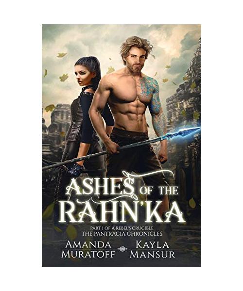 Ashes of the Rahn'ka: Part 1 of A Rebel's Crucible