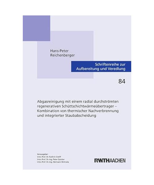Abgasreinigung mit einem radial durchströmten regenerativen Schüttschichtwärmeübertrager – Kombination von thermischer Nachverbrennung und ... zur Aufbereitung und Veredlung)