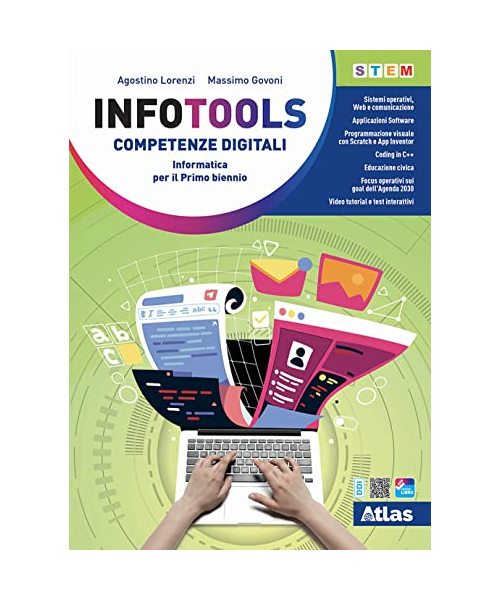 Infotools. Competenze digitali. Per il primo biennio delle Scuole superiori. Con e-book: Python e Google. Con espansione online