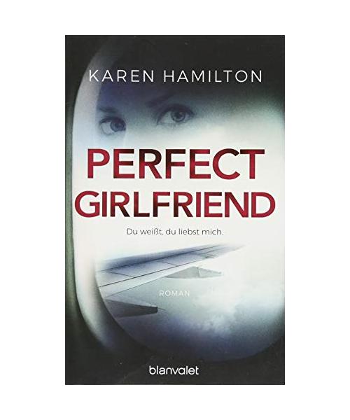 Perfect Girlfriend - Du weißt, du liebst mich.