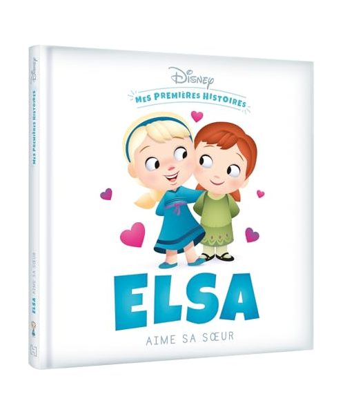DISNEY - Mes Premières Histoires - Elsa aime sa soeur