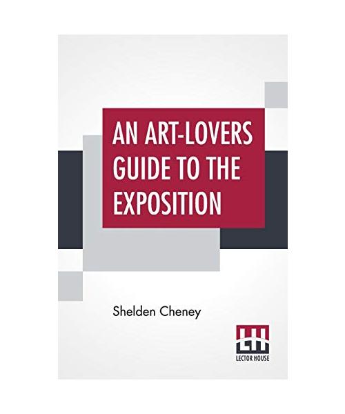 An Art-Lovers Guide To The Exposition