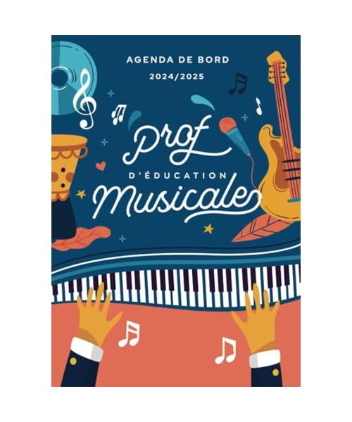 Agenda de bord 2024/2025 professeur d’éducation musicale: Carnet de bord A4 pour les enseignants