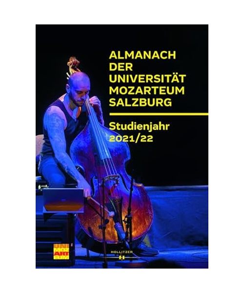 Almanach der Universität Mozarteum Salzburg: Studienjahr 2021/22 (Veröffentlichungen zur Geschichte der Universität Mozarteum Salzburg)