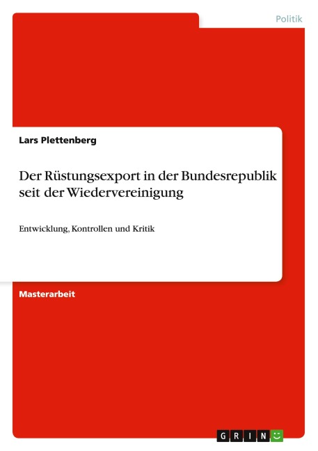 Der Rüstungsexport in der Bundesrepublik seit der Wiedervereinigung