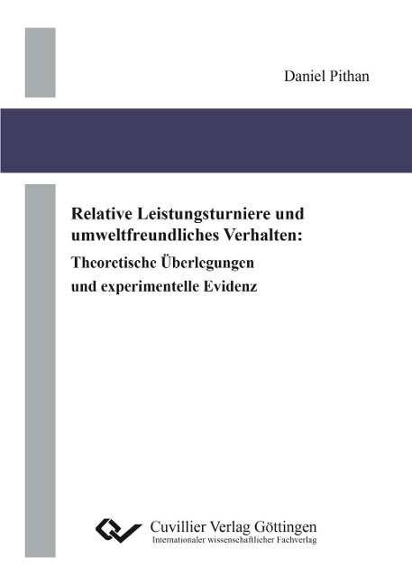 Relative Leistungsturniere und umweltfreundliches Verhalten. Theoretische Überlegungen und experimentelle Evidenz