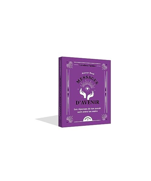 Book of Answer - Messages d'avenir: Les réponses de ton avenir sont entre tes mains