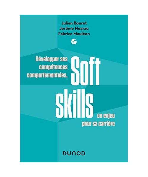 Soft Skills: Développer ses compétences comportementales, un enjeu pour sa carrière