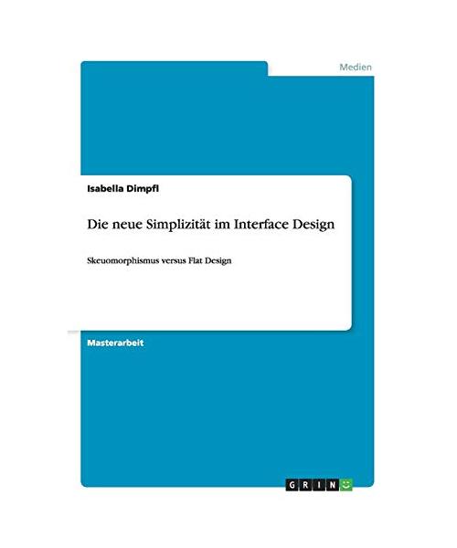 Die neue Simplizität im Interface Design
