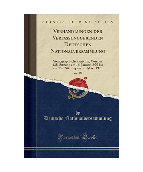 Verhandlungen der Verfassunggebenden Deutschen Nationalversammlung, Vol. 332