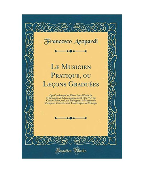 Le Musicien Pratique, ou Leçons Graduées