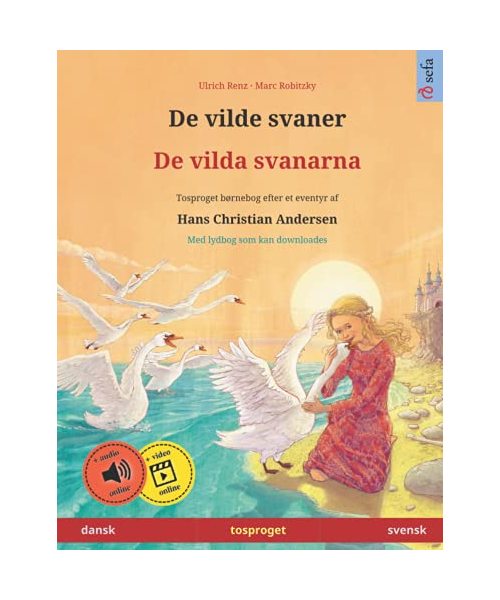 De vilde svaner - De vilda svanarna (dansk - svensk)