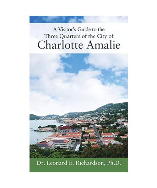 A Visitor's Guide to the Three Quarters of the City of Charlotte Amalie