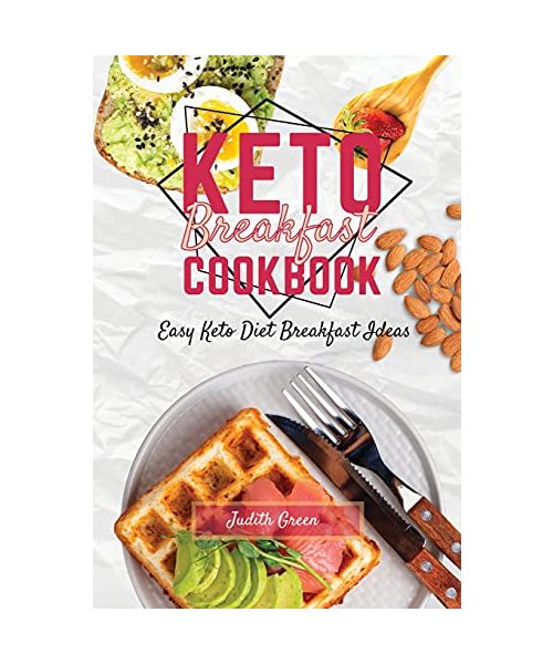 Keto Breakfast Cookbook: Easy Keto Diet Breakfast Ideas
