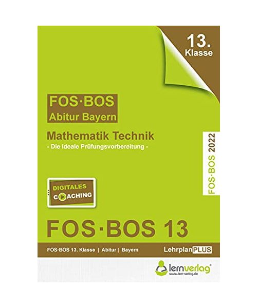 Abiturprüfung Mathematik Technik 2022 FOS/BOS Bayern 13. Klasse