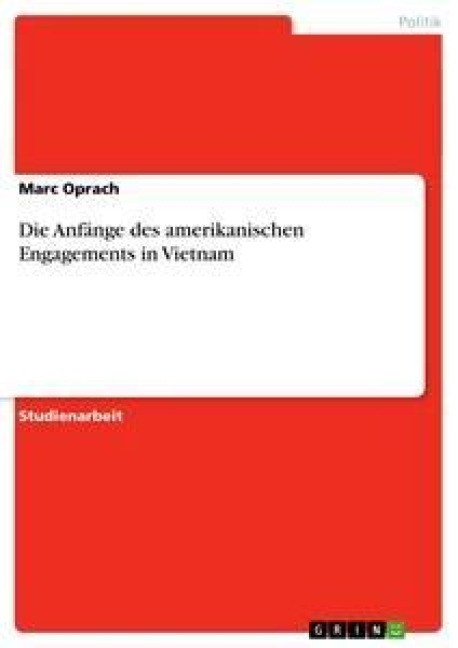 Die Anfänge des amerikanischen Engagements in Vietnam