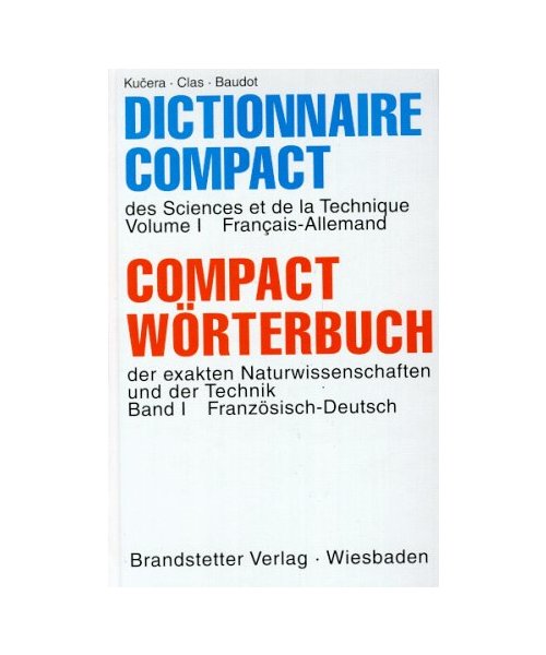 Compact Wörterbuch 1 der exakten Naturwissenschaften und der Technik. Französisch - Deutsch