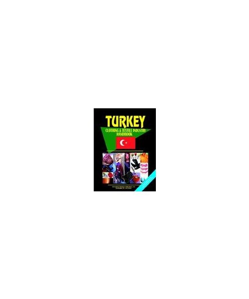 Turkey Clothing and Textile Industry Handbook
