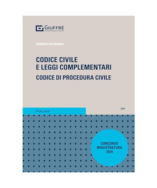 Codice civile e leggi complementari. Codice di procedura civile. Concorso magistratura 2024 (Percorsi. Codici)