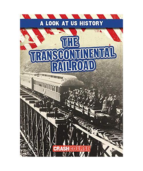 The Transcontinental Railroad