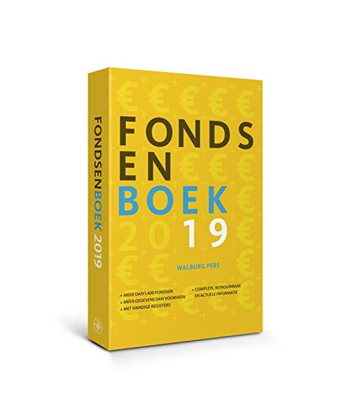 Fondsenboek 2019 (Fondsenboek: Hét meest complete overzicht van nederlandse vermogensfondsen)