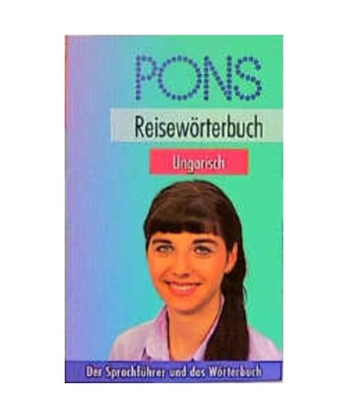 PONS Reisewörterbuch Ungarisch.
