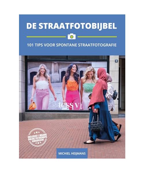 De straatfotobijbel: 101 tips voor spontane straatfotografie (Fotobijbels, 7)